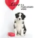 Pup Notes- 60 Notes of Dog Love & Joy